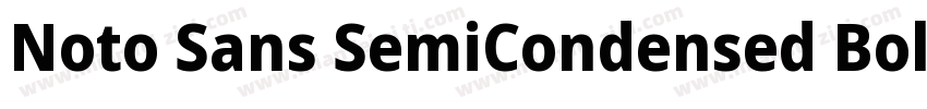 Noto Sans SemiCondensed Bold字体转换